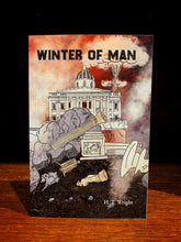 Load image into Gallery viewer, Book cover of &#39;Winter of Man&#39; by H.T. Wright with a dramatic illustration on a wooden surface.
The illustration shoes ruins of London, with rubble and St. Pauls in ruins in the foreground, and a nuclear mushroom blast in the background. The sky is red, and black, with white smoke. 