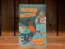 Load image into Gallery viewer, Image shows the front cover of Mayhem Mission. the cover has an illustration of a boy swinging on a curtain. In the background, two women, one older, one younger are leaning in through a doorway, dropping food and drink in shock/anger. 