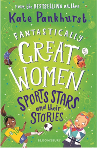 Image shows the front cover of paperback book Fantastically Great Women Sports Stars and Their Stories written and illustrated by Kate Pankhurst. Cover features a green background with four illustrated women including Simone Biles, Junko Tabei, Marta Vieira da Silva and Ellie Simmonds.