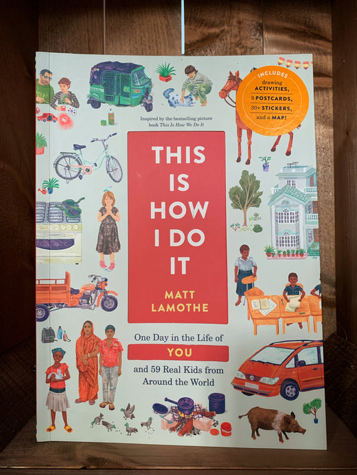 Image of the front of the book This Is How I Do It. The cover has a pale blue background, with a  rectangle cutout in the center, revealing the title that is written on the next page, which has a red background. surrounding the cutout are illustrations of various types of houses, transportation methods, and people from all around the world. 