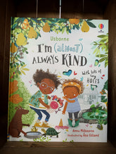 Load image into Gallery viewer, Image of the front cover of the hardback book I&#39;m (Almost) Always Kind. The cover shows an illustration of two black children, one offering another a sweet from a bag, and a dog, frog, and tortoise around a small pool of water. Plants and fruit trees in shades of green and orange border the sides. 