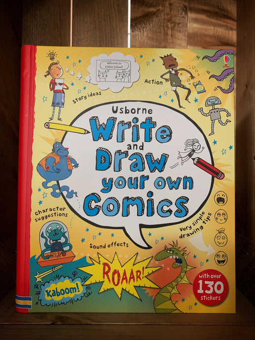 Image of the front of the book Write and Draw Your Own Comics. The cover has a yellow background, with a red spine. The title is written in the center inside a large comic style text bubble, and is surrounded by illustrations of creative creatures and sound effect bubbles, including a dragon, a genie, and an alien. There are small amounts of text around the illustrations explaining what the book can help with, including simple drawing tips, character suggestions, and story ideas.