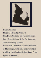 Load image into Gallery viewer, Character bio for Cadmus the Wizard. Image shows the silhouette of a wizard wearing a long pointed hat, a cape, and holding a staff. Bio reads as follows - Magical Identity: Wizard. Fun Fact: Cadmus only uses Spider&#39;s Legs from Grimm &amp; Co for brewing insect-repelling potions. Favourite: Cadmus&#39;s favourite cheese is Manchego, which he enjoys whilst walking the Camino de Santiago from Spain to France.