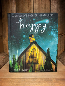 Image of the front cover of Happy - A Children's Book of Mindfulness with an illustration of a child sat on a wood cabin roof surrounded by trees at night with shooting stars.