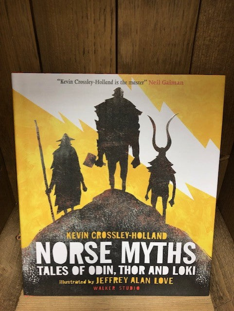 Image of the hardback book Norse Myths Tales of Odin, Thor and Loki with a front cover illustration featuring a yellow background and a white lightening strike with three silhouettes of Odin, Thor and Loki standing on a rick.
